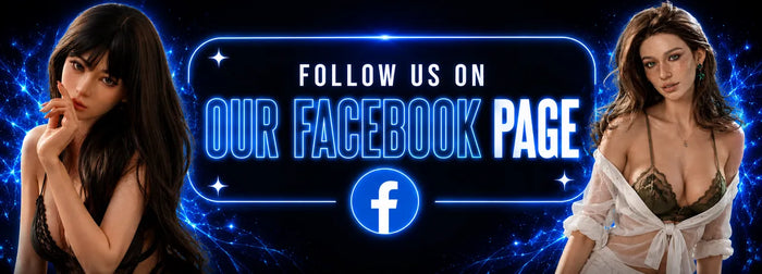 Follow HoneySexDolls On Facebook For New Releases, Factory Updates & Exclusive Content