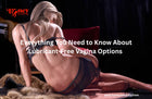 Everything You Need to Know About Lubricant-Free Vagina Options