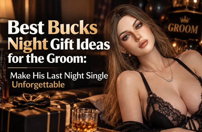 Best Bucks Night Gift Ideas for the Groom: Make His Last Night Single Unforgettable