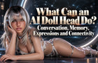 What Can an AI Doll Head Do? Conversation, Memory, Expressions and Connectivity AI