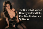 The Best of Both Worlds? How Hybrid Sex Dolls Combine Realism and Softness