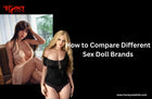 How to Compare Different Sex Doll Brands